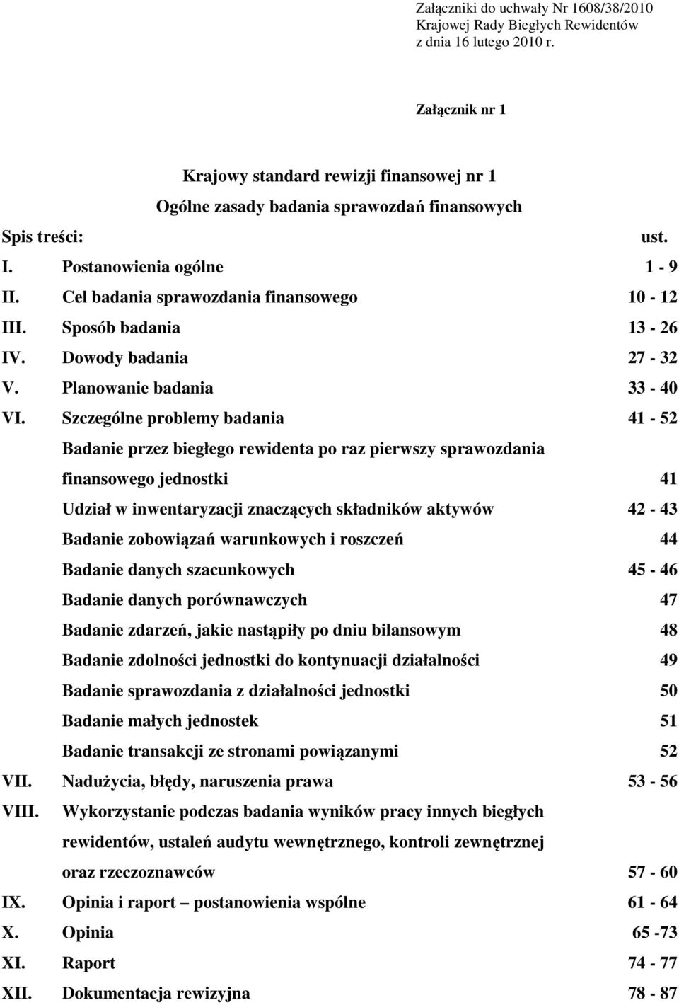Sposób badania 13-26 IV. Dowody badania 27-32 V. Planowanie badania 33-40 VI.