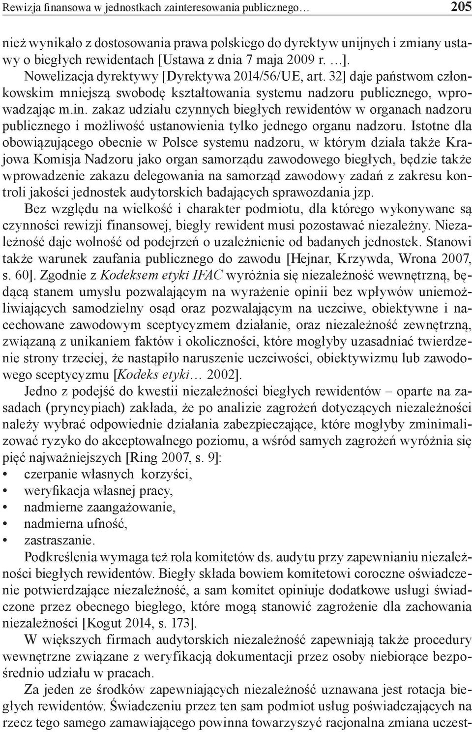 zakaz udziału czynnych biegłych rewidentów w organach nadzoru publicznego i możliwość ustanowienia tylko jednego organu nadzoru.