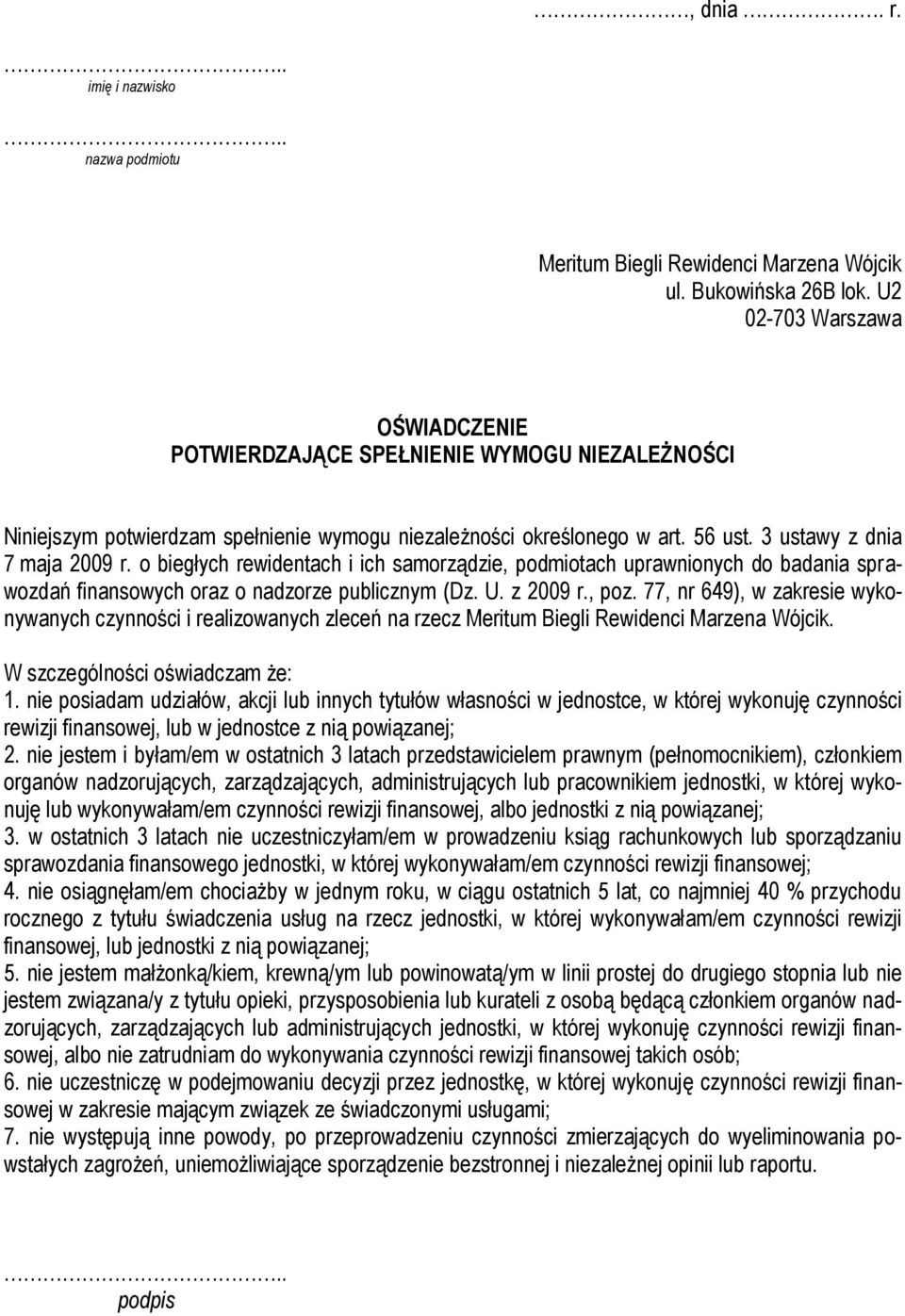 o biegłych rewidentach i ich samorządzie, podmiotach uprawnionych do badania sprawozdań finansowych oraz o nadzorze publicznym (Dz. U. z 2009 r., poz.