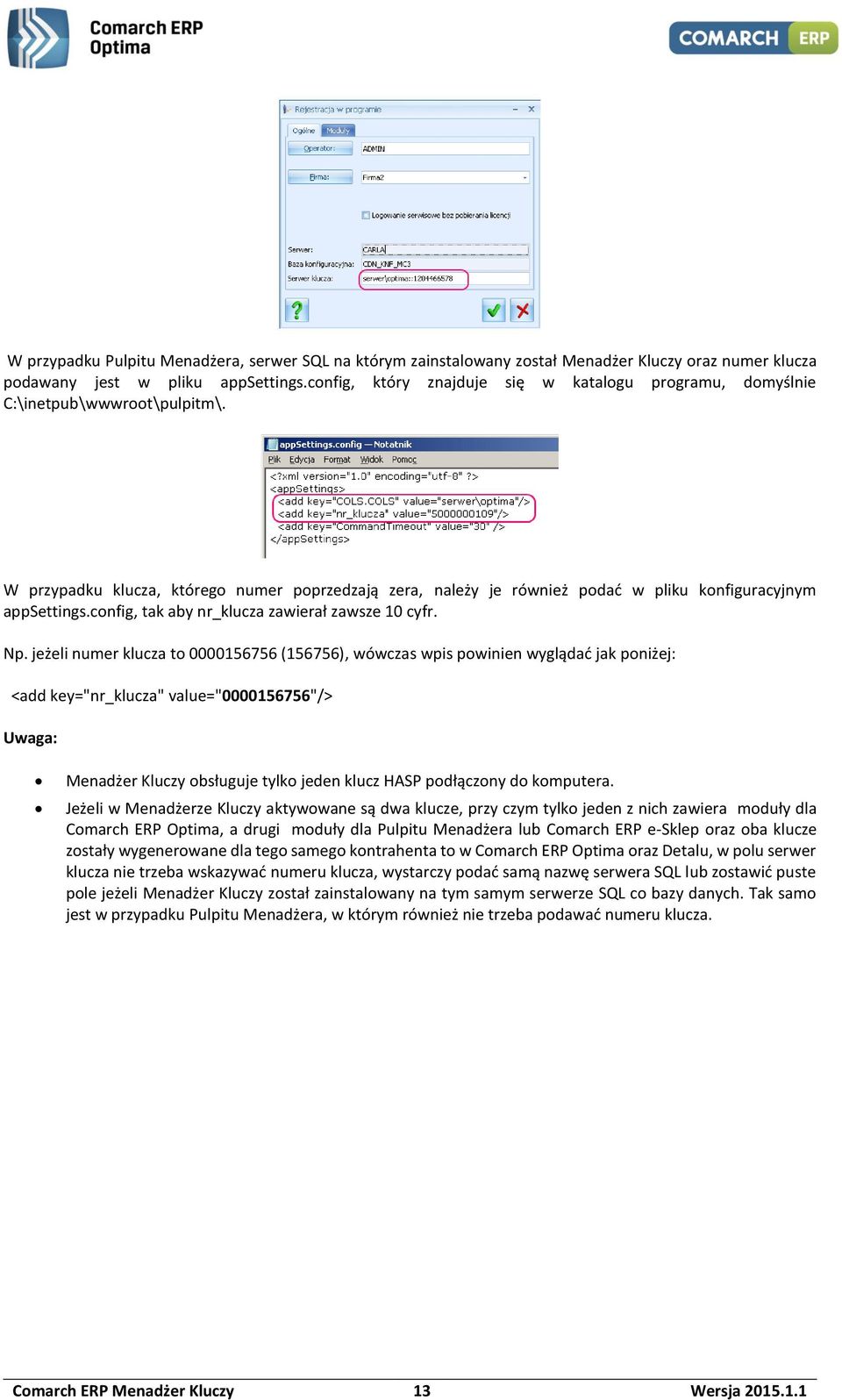 config, tak aby nr_klucza zawierał zawsze 10 cyfr. Np.