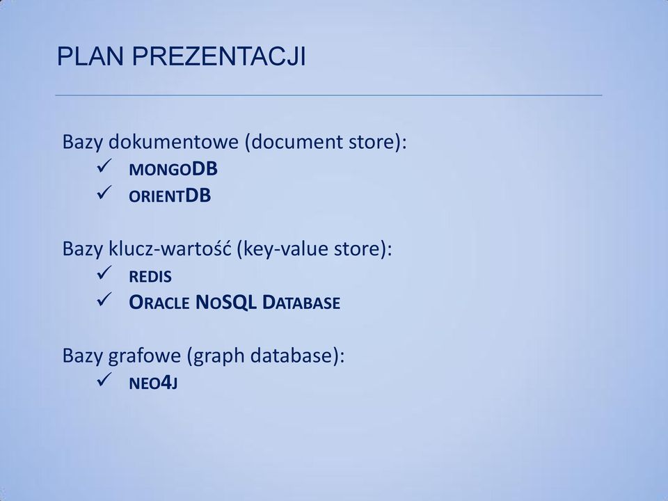 klucz-wartośd (key-value store): REDIS