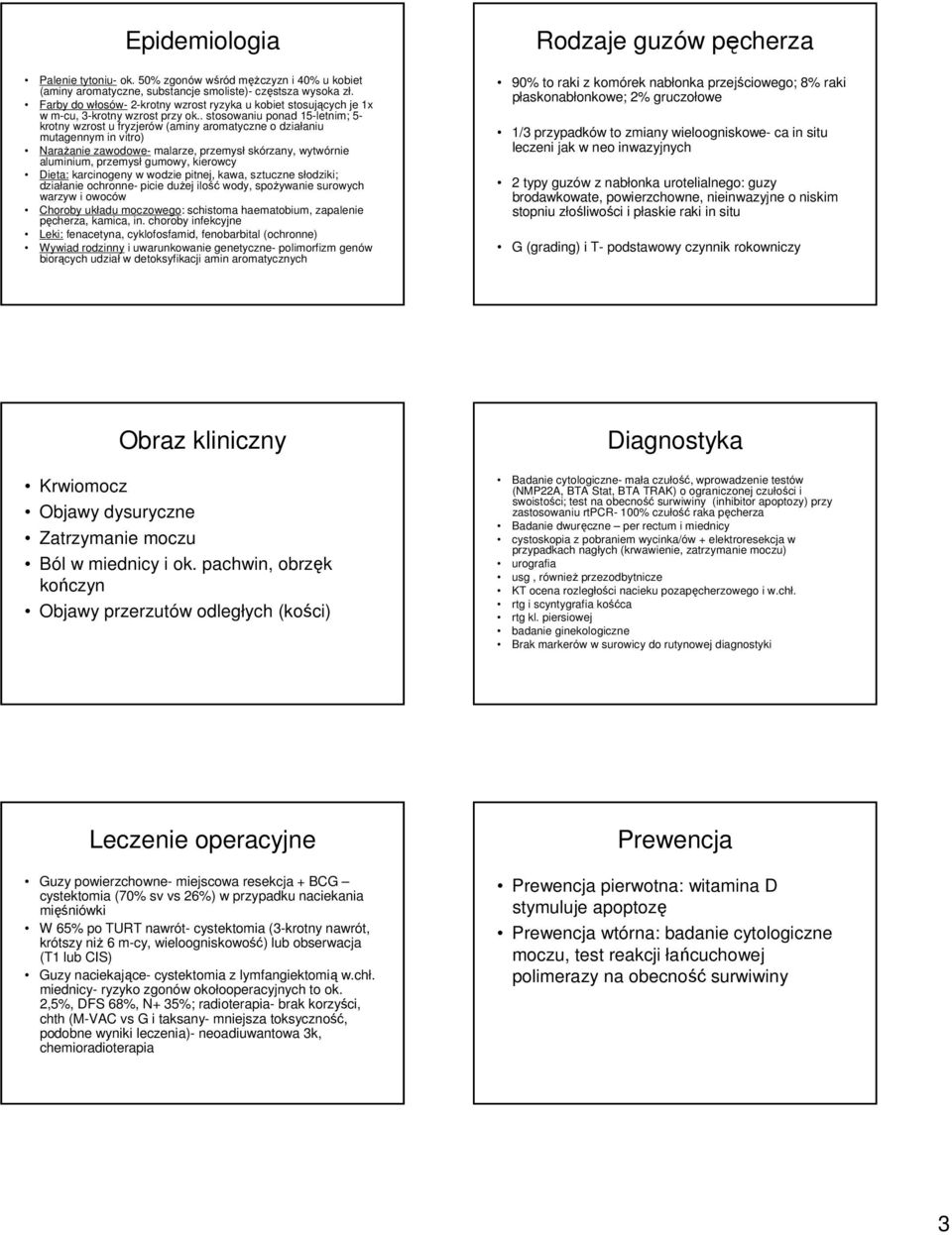 . stosowaniu ponad 15-letnim; 5- krotny wzrost u fryzjerów (aminy aromatyczne o działaniu mutagennym in vitro) Narażanie zawodowe- malarze, przemysł skórzany, wytwórnie aluminium, przemysł gumowy,