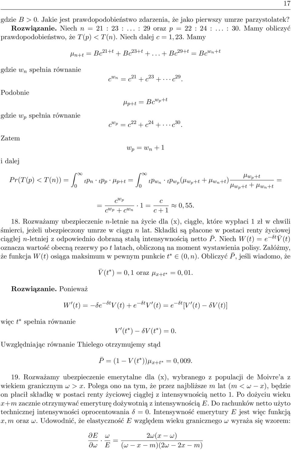 .. + Bc 29+t = Bc wn+t 17 gdzie w n spełnia równanie Podobnie gdzie w p spełnia równanie Zatem c wn = c 21 + c 23 + c 29. µ p+t = Bc wp+t c wp = c 22 + c 24 + c 3.