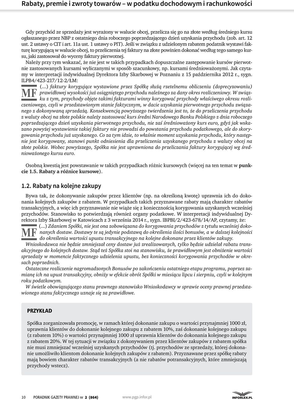 Jeśli w związku z udzielonym rabatem podatnik wystawi fakturę korygującą w walucie obcej, to przeliczenia tej faktury na złote powinien dokonać według tego samego kursu, jaki zastosował do wyceny