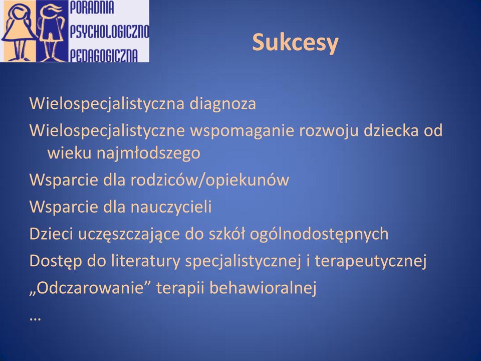 Wsparcie dla nauczycieli Dzieci uczęszczające do szkół ogólnodostępnych