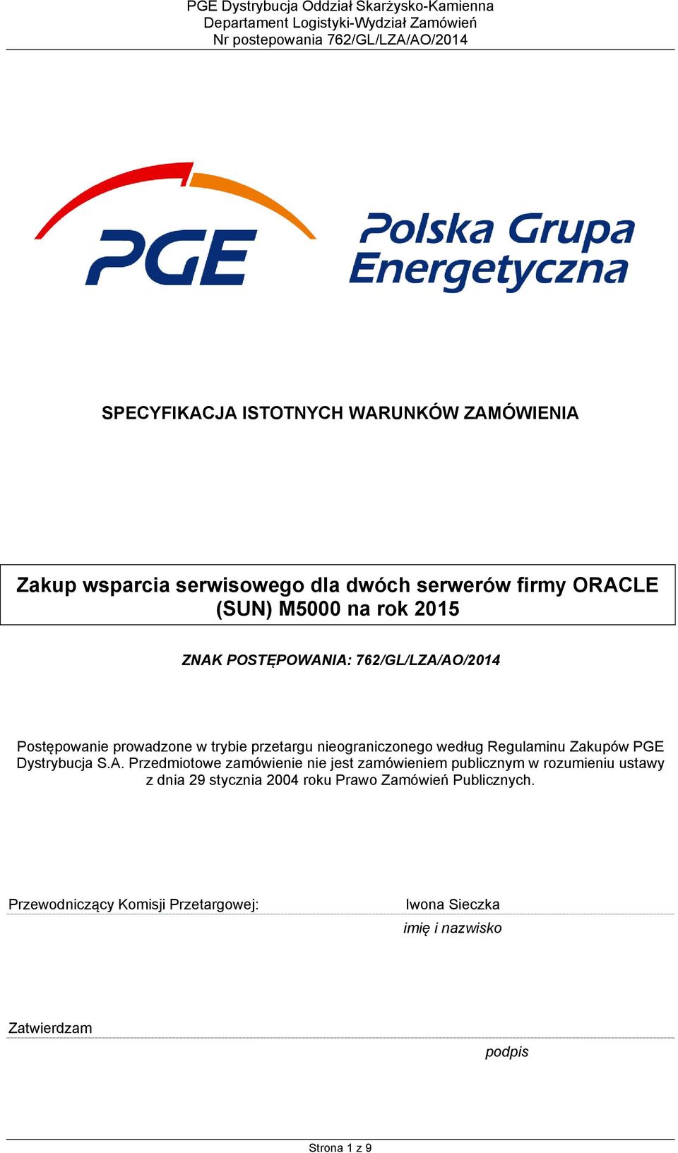 przetargu nieograniczonego według Regulaminu Zakupów PGE Dystrybucja S.A.