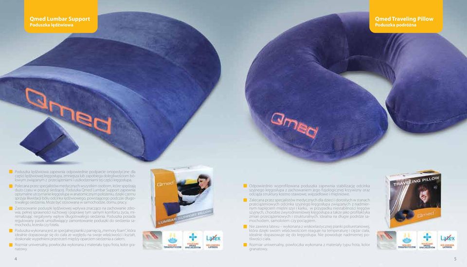 Poduszka Qmed Lumbar Support zapewnia optymalne utrzymanie kręgosłupa w anatomicznym położeniu, dzięki czemu sprzyja likwidacji bólu odcinka lędźwiowego, powstającego podczas długotrwałego siedzenia.