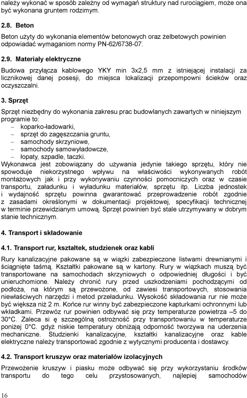 Materiały elektryczne Budowa przyłącza kablowego YKY min 3x