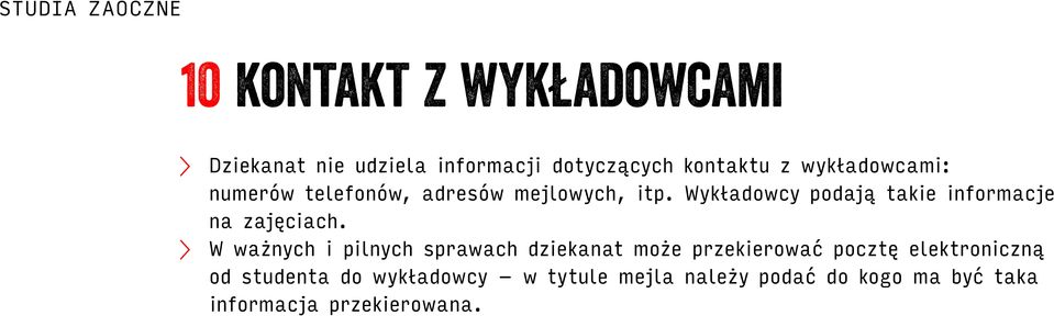 Wykładowcy podają takie informacje na zajęciach.