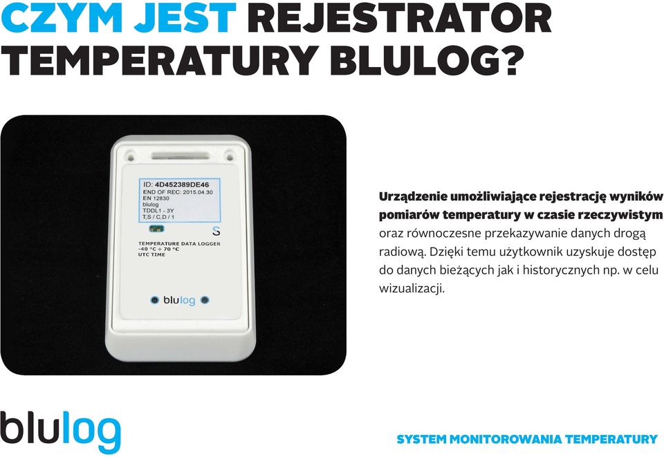 Wizualizacja pomiarów odbywa się w czasie rzeczywistym bezpośrednio na komputerze lub dowolnym mobilnym urządzeniu z zainstalowaną aplikacją dostarczaną przez producenta.