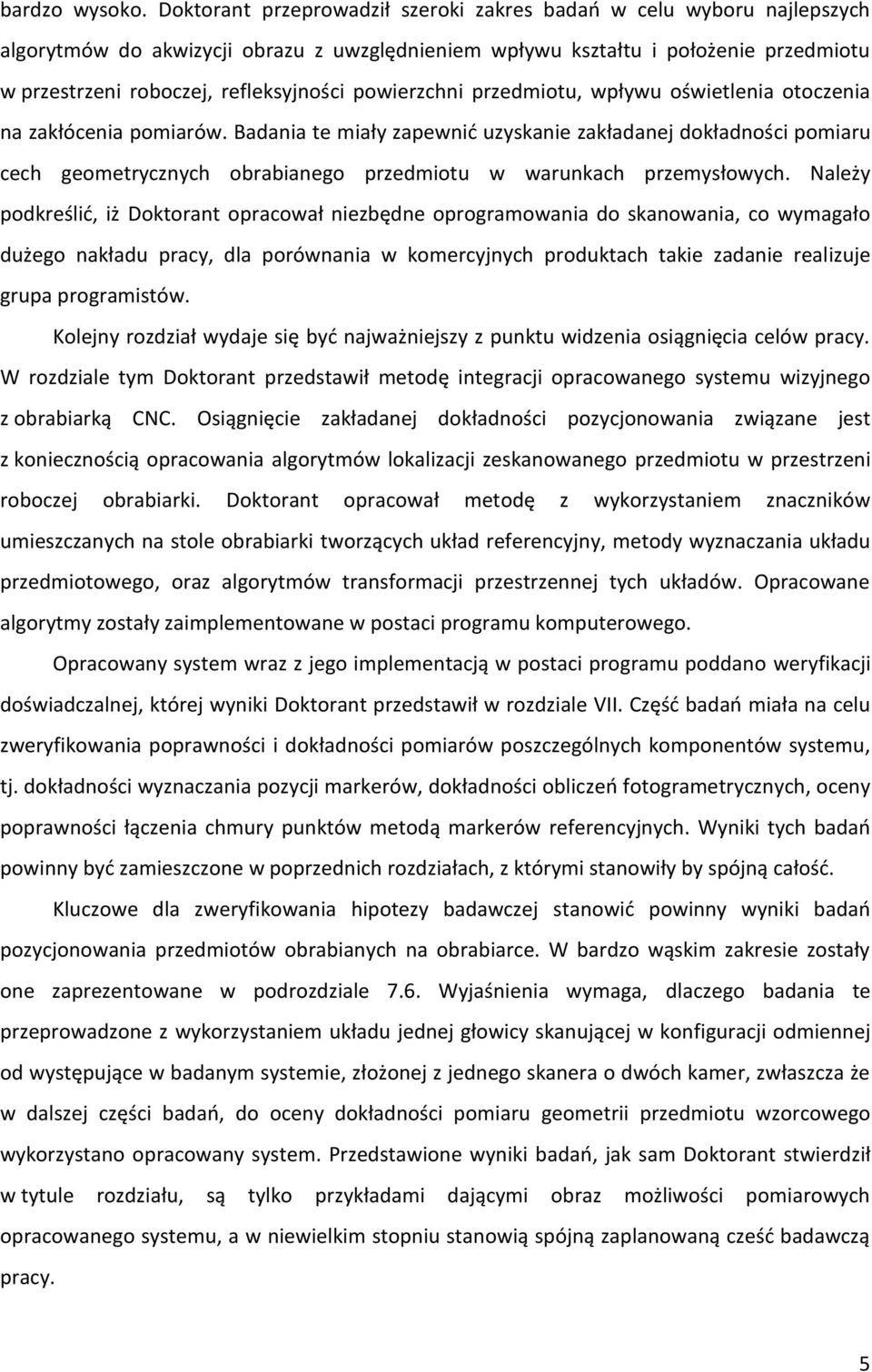 powierzchni przedmiotu, wpływu oświetlenia otoczenia na zakłócenia pomiarów.