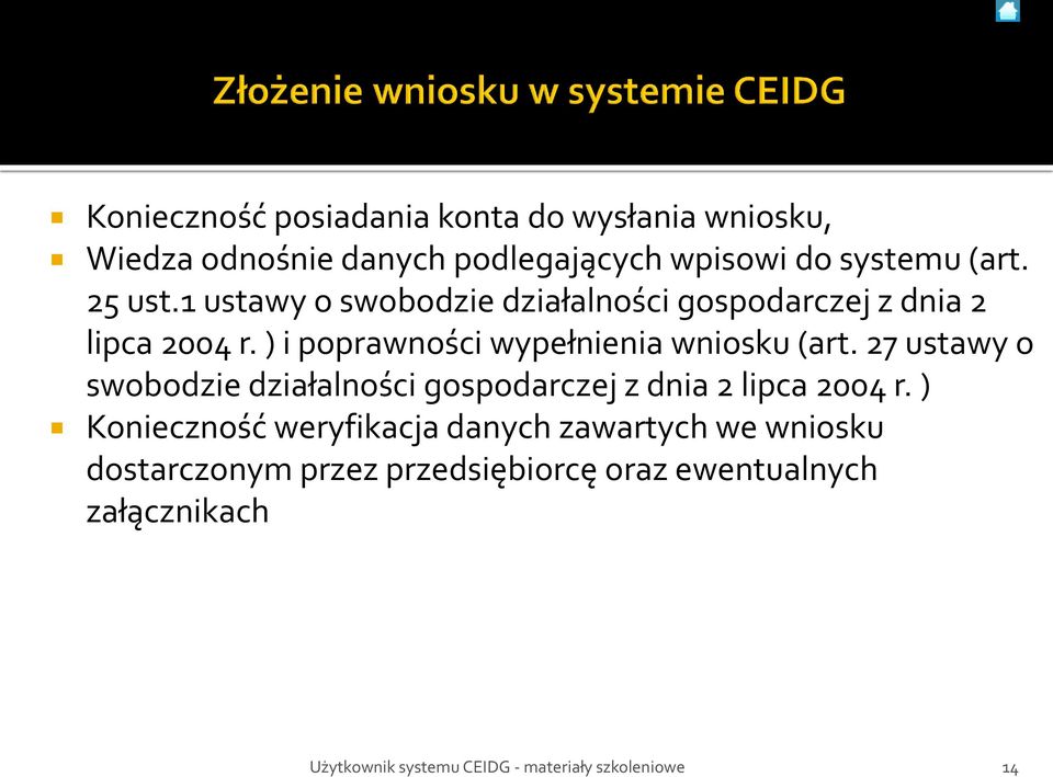 ) i poprawności wypełnienia wniosku (art.