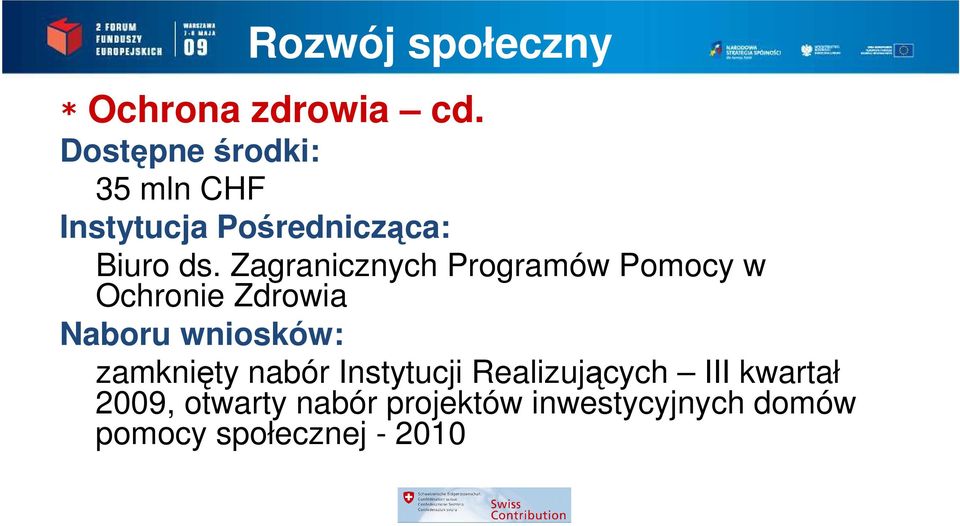 Zagranicznych Programów Pomocy w Ochronie Zdrowia Naboru wniosków: