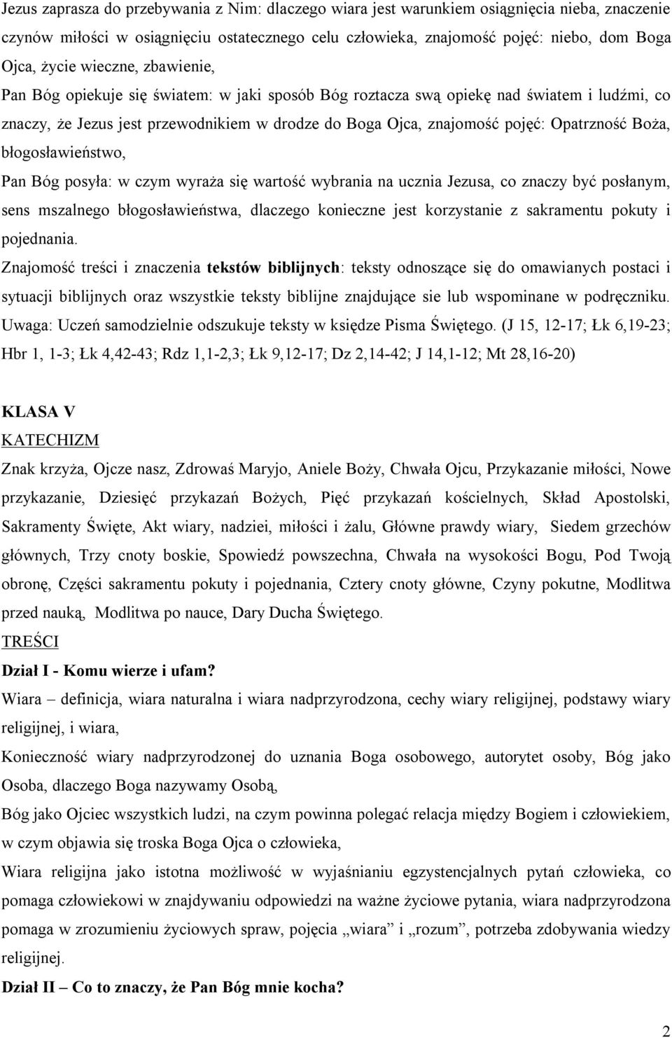 Boża, błogosławieństwo, Pan Bóg posyła: w czym wyraża się wartość wybrania na ucznia Jezusa, co znaczy być posłanym, sens mszalnego błogosławieństwa, dlaczego konieczne jest korzystanie z sakramentu