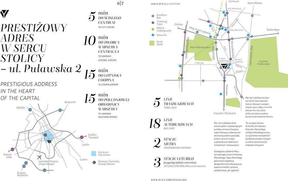 ŚCISŁEGO CENTRUM TO CITY CENTRE min DO DWORCA WARSZAWA CENTRALNA TO WARSAW CENTRAL STATION min DO LOTNISKA CHOPINA TO CHOPIN AIRPORT min DO POŁUDNIOWEJ OBWODNICY WARSZAWY TO WARSAW SOUTHERN BYPASS