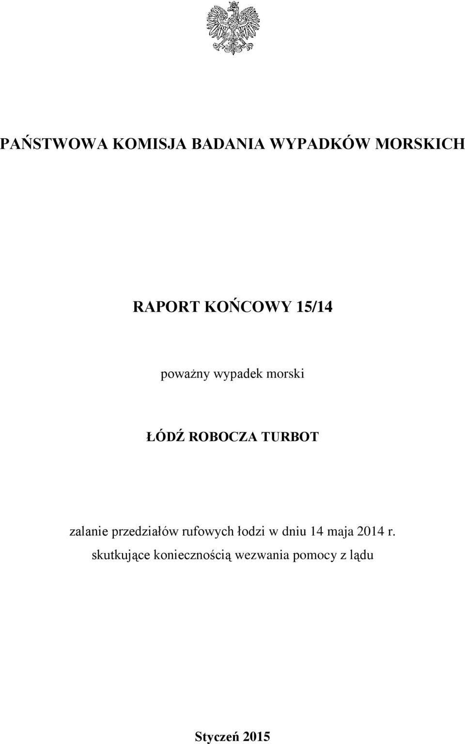 zalanie przedziałów rufowych łodzi w dniu 14 maja 2014 r.