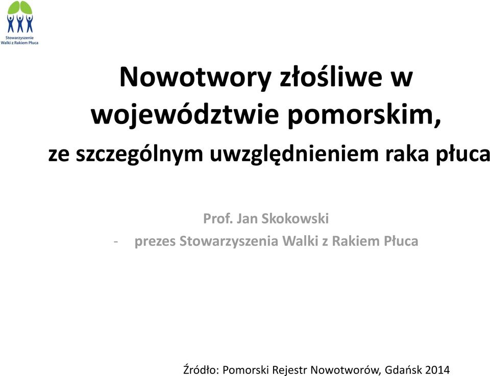 Jan Skokowski - prezes Stowarzyszenia Walki z