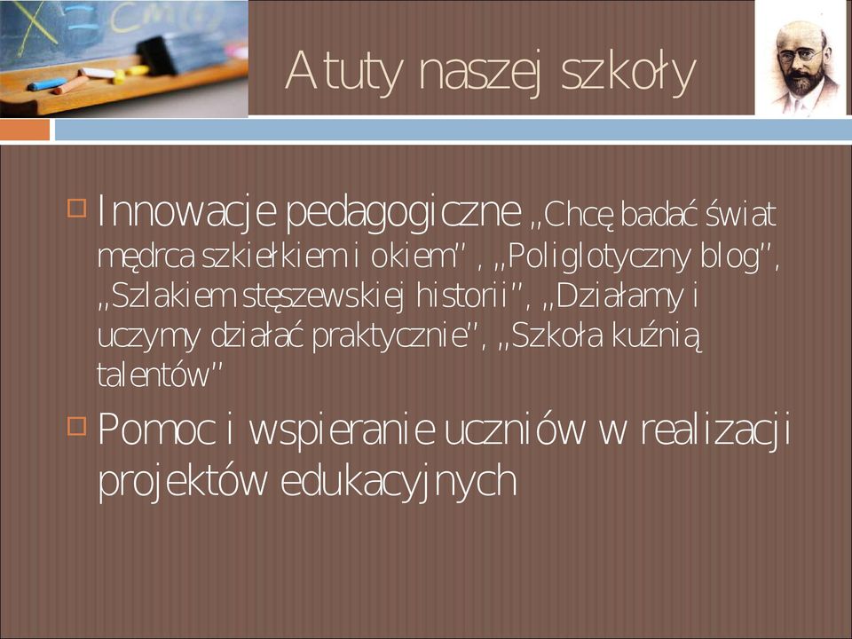 stęszewskiej historii, Działamy i uczymy działać praktycznie,