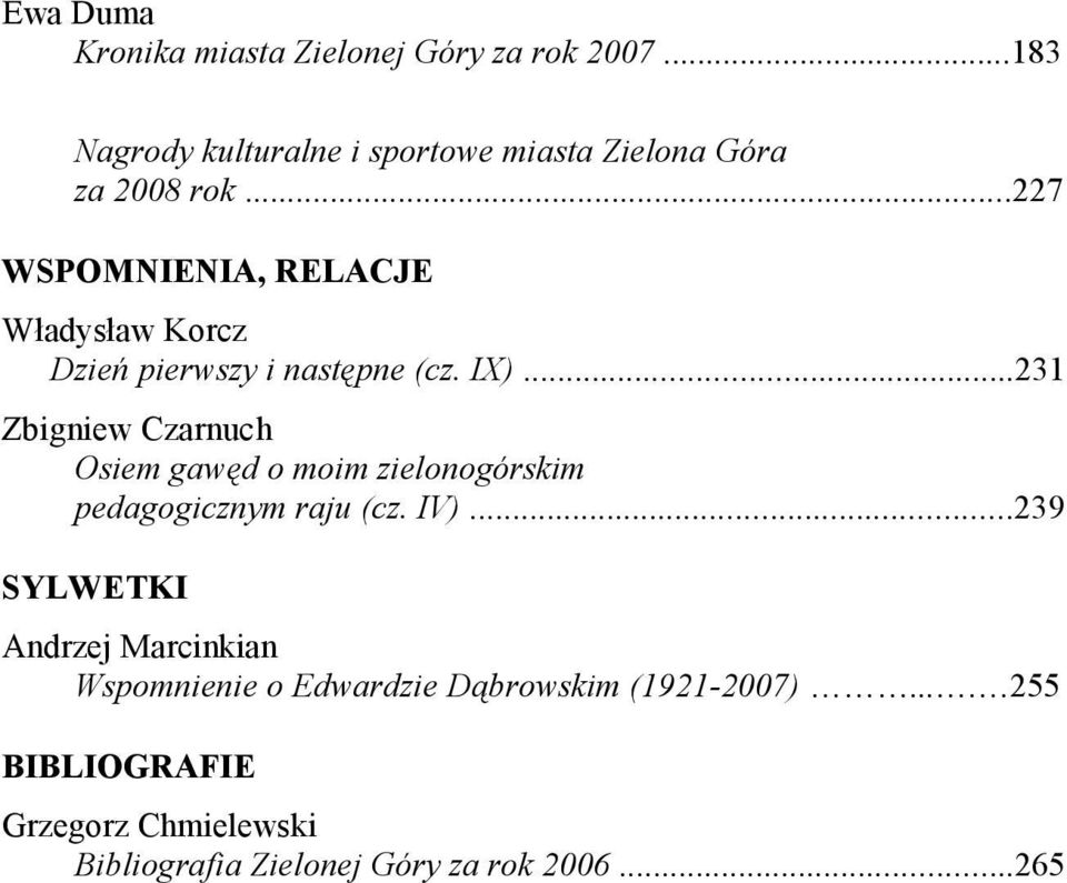 ..227 WSPOMNIENIA, RELACJE Władysław Korcz Dzień pierwszy i następne (cz. IX).