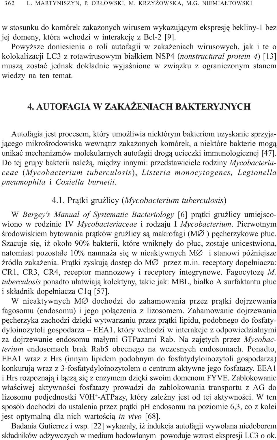 zwi¹zku z ograniczonym stanem wiedzy na ten temat. 4.
