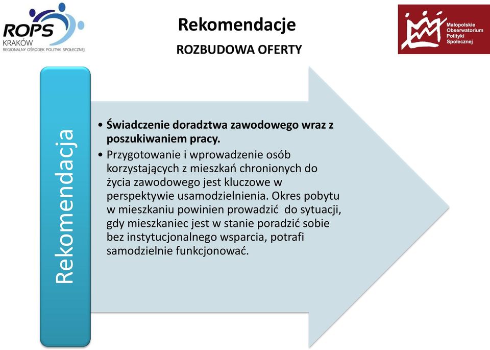 kluczowe w perspektywie usamodzielnienia.