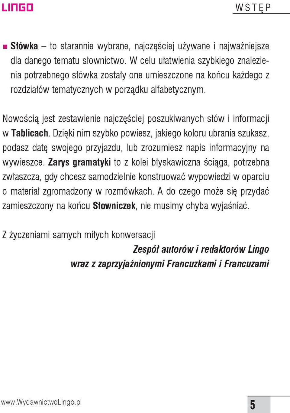 Nowością jest zestawienie najczęściej poszukiwanych słów i informacji w Tablicach.