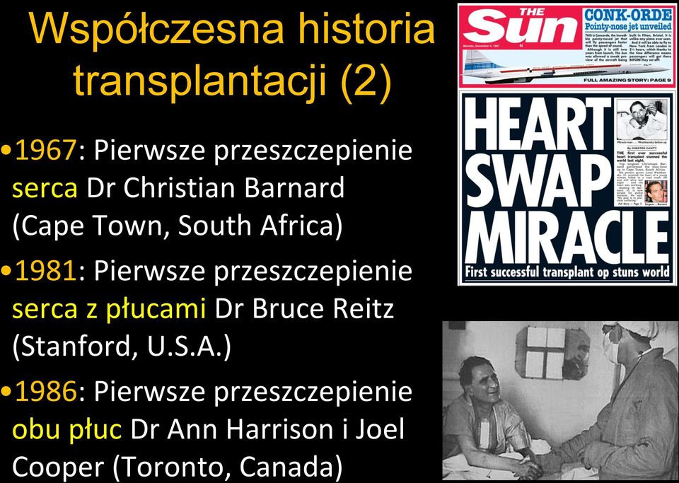 przeszczepienie serca z płucami Dr Bruce Reitz (Stanford, U.S.A.