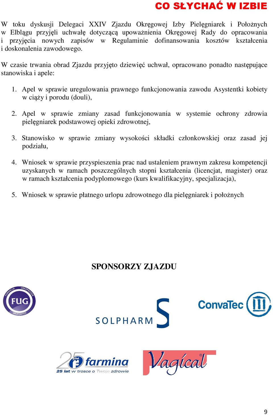 Apel w sprawie uregulowania prawnego funkcjonowania zawodu Asystentki kobiety w ciąży i porodu (douli), 2.