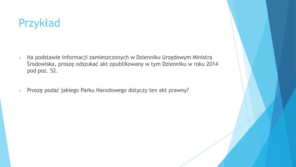 akt opublikowany w tym Dzienniku w roku 2014 pod poz. 52.