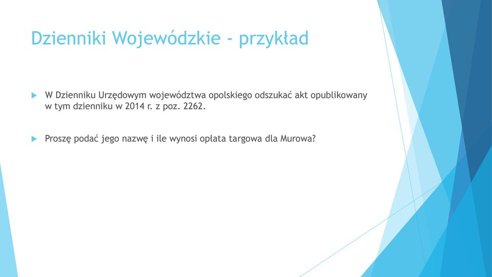 opublikowany w tym dzienniku w 2014 r. z poz. 2262.