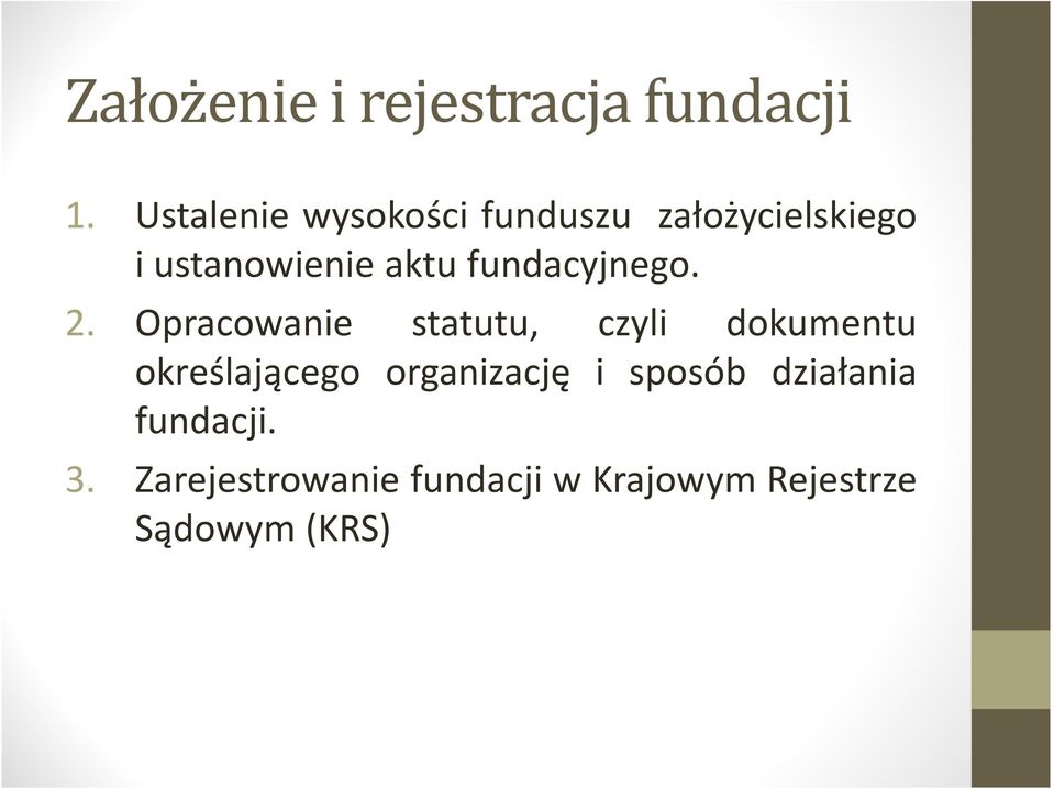 fundacyjnego. 2.
