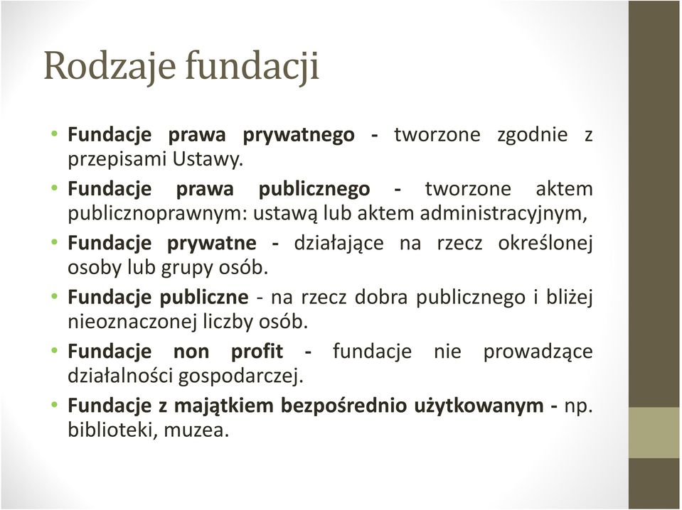 działające na rzecz określonej osoby lub grupy osób.