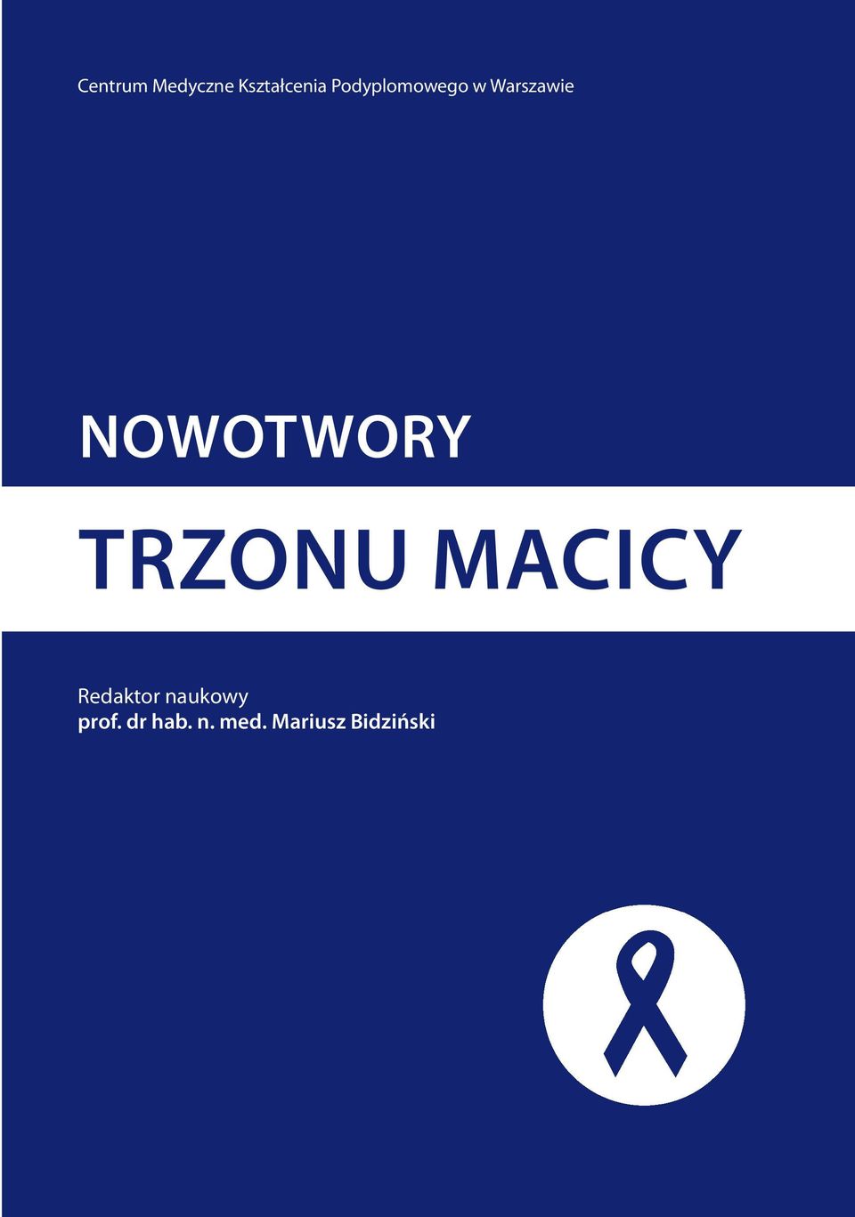 Nowotwory trzonu macicy Redaktor