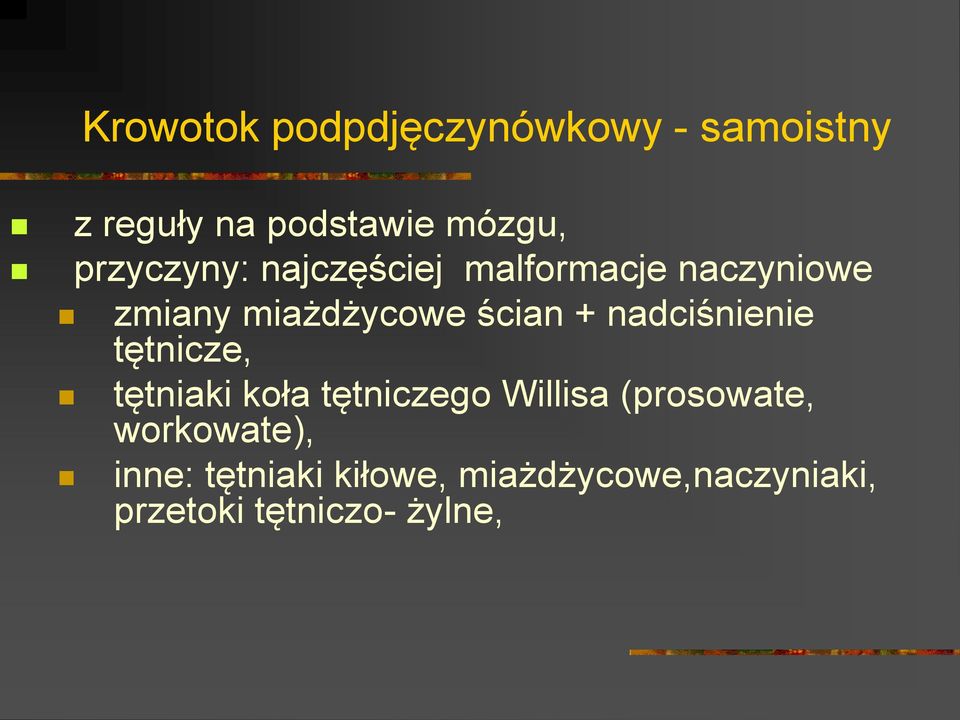 nadciśnienie tętnicze, tętniaki koła tętniczego Willisa (prosowate,