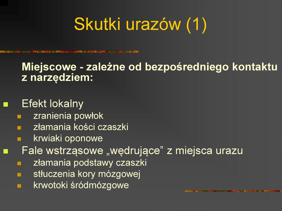 czaszki krwiaki oponowe Fale wstrząsowe wędrujące z miejsca urazu