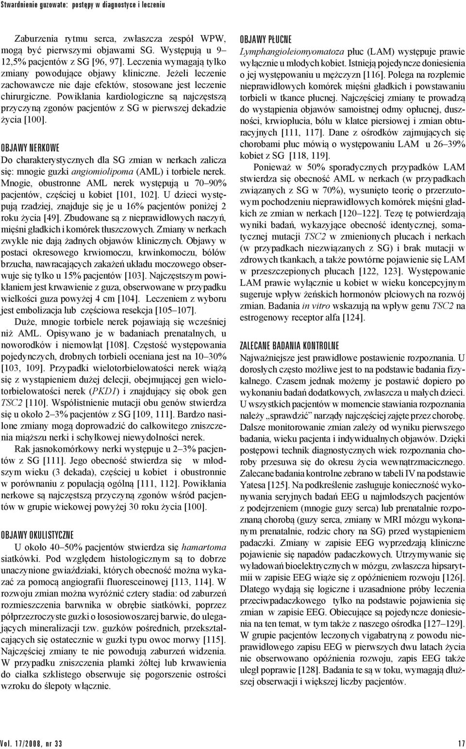 Powikłania kardiologiczne są najczęstszą przyczyną zgonów pacjentów z SG w pierwszej dekadzie życia [100].