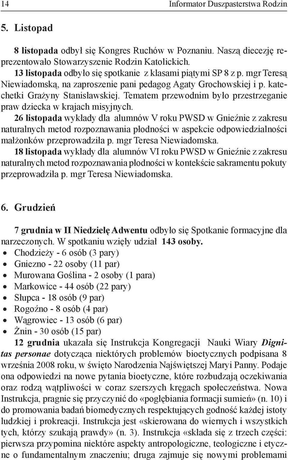 Tematem przewodnim było przestrzeganie praw dziecka w krajach misyjnych.