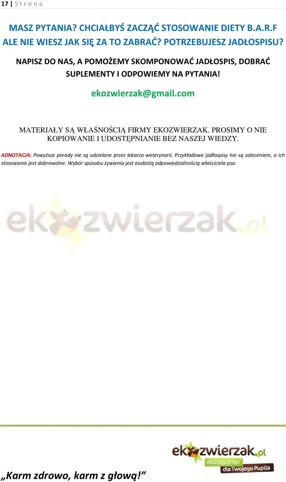 com MATERIAŁY SĄ Ą WŁAŚNOŚCIĄ FIRMY EKOZWIERZAK. PROSIMY O NIE KOPIOWANIE I UDOSTĘPNIANIE BEZ NASZEJ WIEDZY.