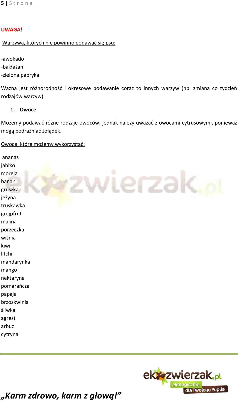 innych warzyw (np. zmiana co tydzień rodzajów warzyw). 1.