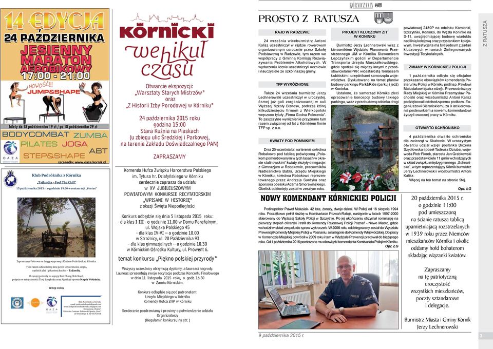 O swojej podróży na wyspy Koh Chang, Koh Kood, pobycie w miejscowości Trat, Bangkoku oraz Ajutthaji opowie Magda Wołyńska. Wstęp wolny Klub Podróżnika z Kórnika email: podroznik.kornik@gmail.com www.