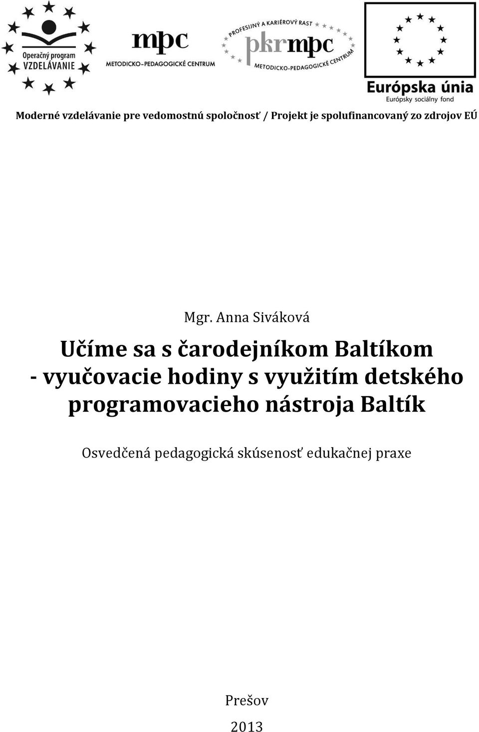 Anna Siváková Učíme sa s čarodejníkom Baltíkom - vyučovacie hodiny s