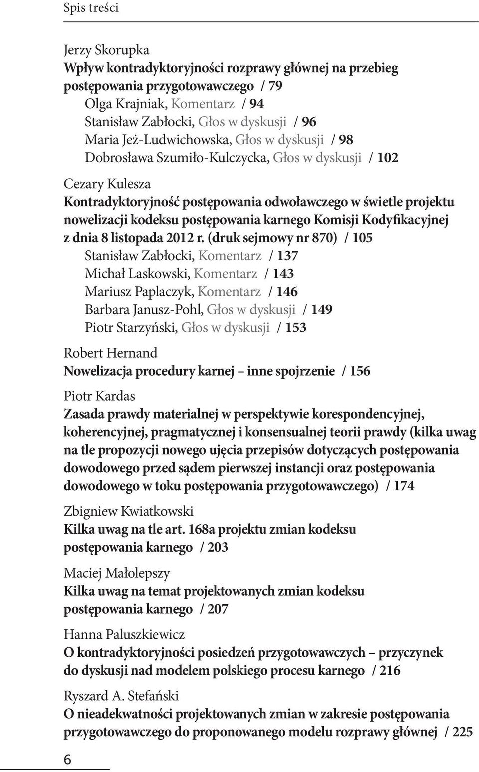 postępowania karnego Komisji Kodyfikacyjnej z dnia 8 listopada 2012 r.