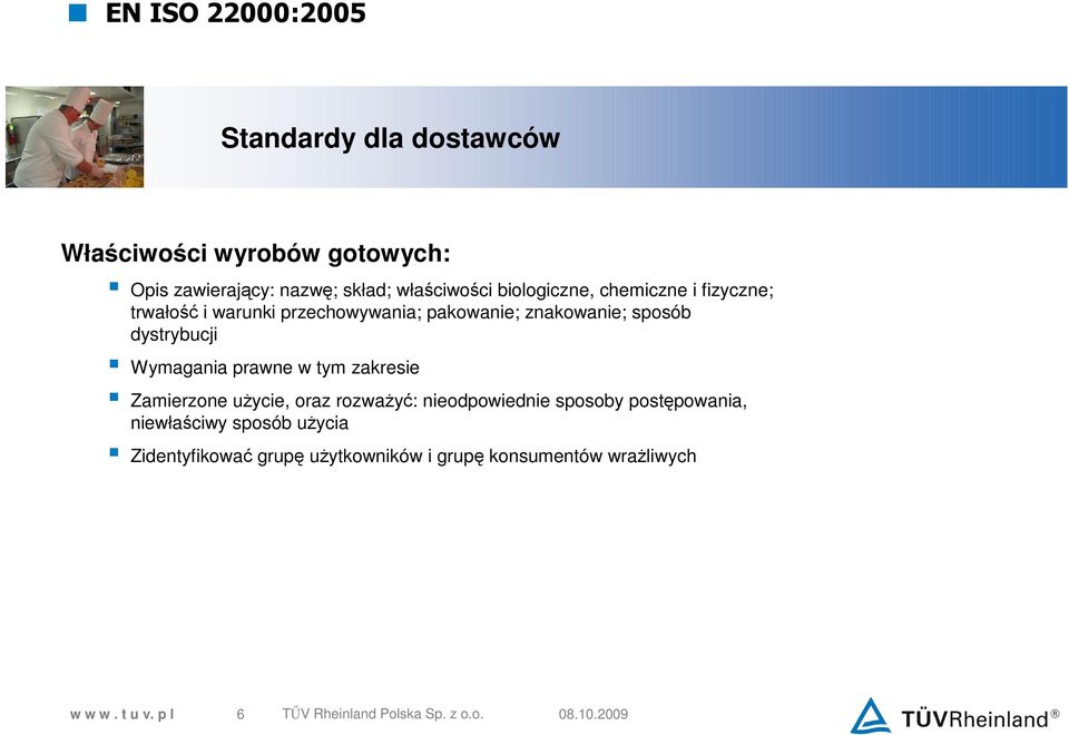 sposób dystrybucji Wymagania prawne w tym zakresie Zamierzone użycie, oraz rozważyć: nieodpowiednie