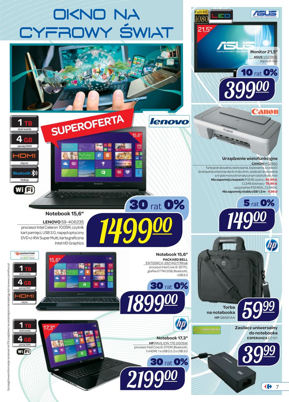 /min Nie zapomnij o tuszach: PG545 czarny - 64,99 zł, CL546 kolorowy - 79,99 zł, opcjonalnie: PG545XL, CL546XL Nie zapomnij o kablu USB 1,5 m - 4,99 zł Notebook 15,6" LENOVO 59-406235 procesor Intel