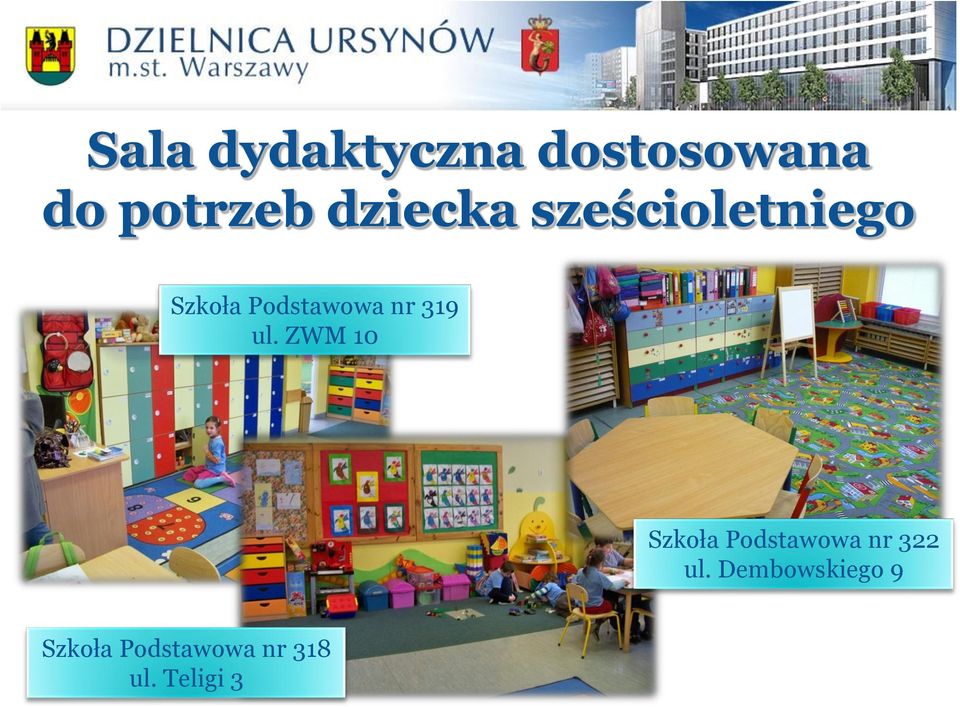 319 ul. ZWM 10 Szkoła Podstawowa nr 322 ul.