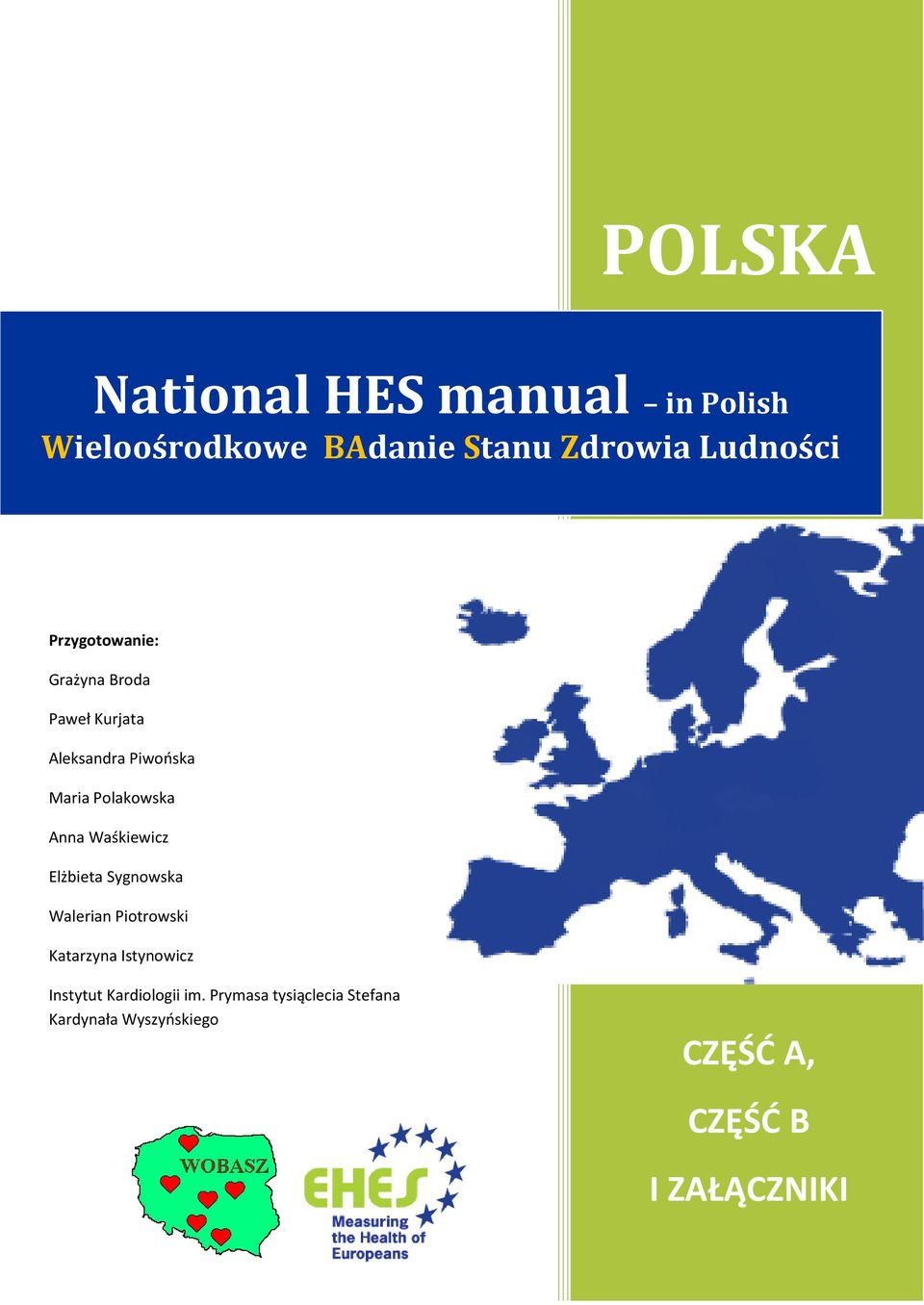 Waśkiewicz Elżbieta Sygnowska Walerian Piotrowski Katarzyna Istynowicz Instytut