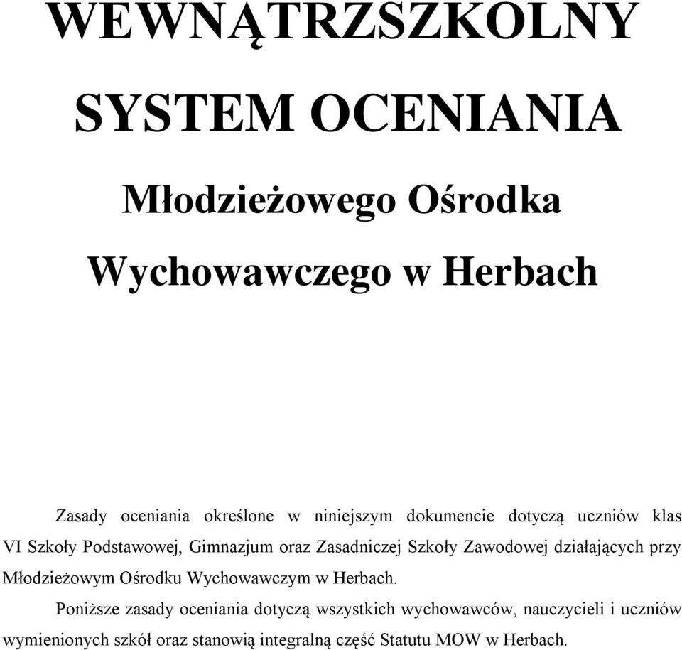 Zawodowej działających przy Młodzieżowym Ośrodku Wychowawczym w Herbach.