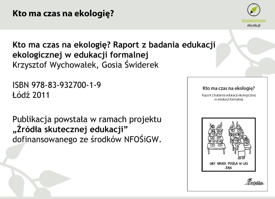 Krzysztof Wychowałek, Gosia Świderek ISBN 978-83-932700-1-9