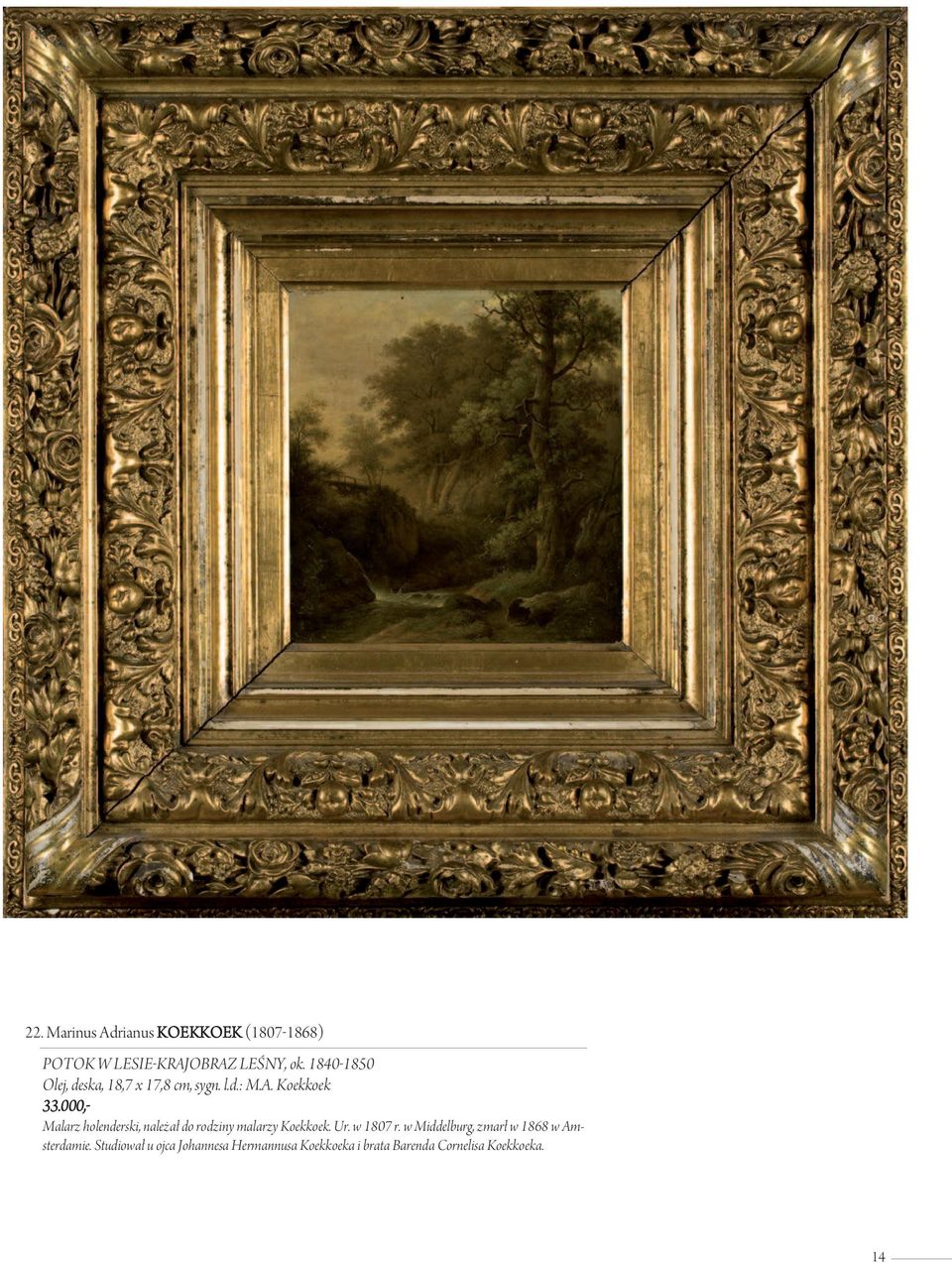 000, Malarz holenderski, należał do rodziny malarzy Koekkoek. Ur. w 1807 r.