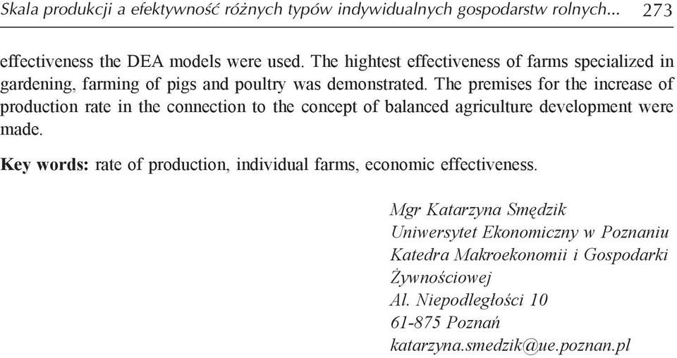 The premises for the increase of production rate in the connection to the concept of balanced agriculture development were made.